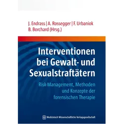 Interventionen bei Gewalt- und Sexualstraftätern, Fachbücher von Bernd Borchard, Jérôme Endrass, Frank Urbaniok, Astrid Rossegger