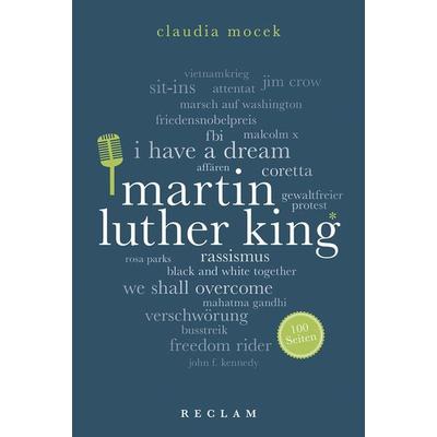 Martin Luther King. 100 Seiten, Taschenbuch von Claudia Mocek, Reclam, Philipp, 978-3-15-020456-6