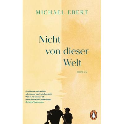 Nicht von dieser Welt, Taschenbuch von Michael Ebert, Penguin, 978-3-328-11305-8