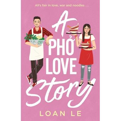 A Pho Love Story, Taschenbuch von Loan Le, Simon & Schuster Uk