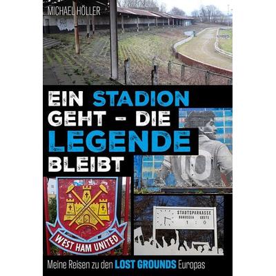 Ein Stadion geht – die Legende bleibt, Taschenbuch von Michael Höller, Meyer & Meyer, 978-3-8403-7945-1
