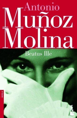 Antonio Muñoz Molina - Beatus ille (Biblioteca Antonio Muñoz Molina) - Preis vom 10.10.2026 11:48:34 h