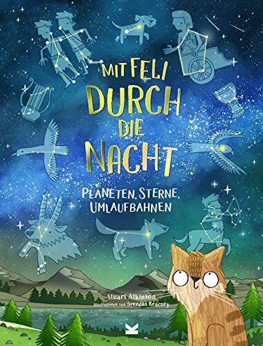 Stuart Atkinson (Autor);Brendan Kearney (Illustrator);Sarah Pasquay (Übersetzerin) - Mit Feli durch die Nacht. Planeten, Sterne, Umlaufbahnen - Preis vom 09.10.2026 07:28:09 h