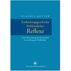 Entdeckungsgeschichte frühkindlicher Reflexe, Fachbücher von Claudia Kotter