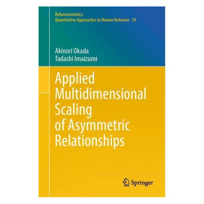 Springer Applied Multidimensional Scaling of Asymmetric Relationships (Englisch, Hardcover, Akinori Okada, Tadashi Imaizumi) (71878401)