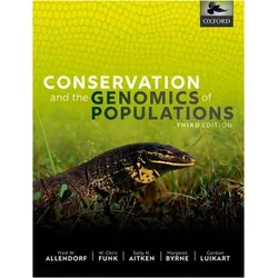 Conservation and the Genomics of Populations, Fachbücher von Byrne Margaret, Gordon Luikart, W. Chris Funk, Fred W. Allendorf, Aitken Sally N.