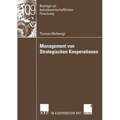 Management von Strategischen Kooperationen, Taschenbuch von Thomas Mellewigt, Deutscher Universitätsverlag, 978-3-8244-9123-0
