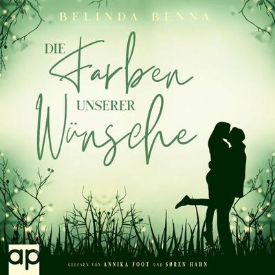 Die Farben unserer Wünsche - Belinda Benna, Audio, 9783987474996