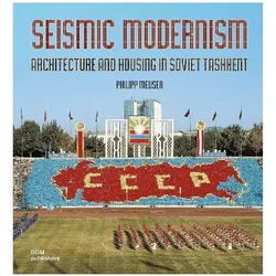 Seismic Modernism, Fachbücher von Philipp Meuser