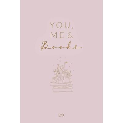 You, Me & Books - Das Freundschaftsbuch für Book-Lover, Gebundene Ausgabe von , Lyx, 978-3-7363-2225-7