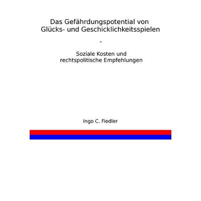 Das Gefährdungspotential von Glücks- und Geschicklichkeitsspielen, Taschenbuch von Ingo Fiedler, BoD – Books on Demand, 978-3-8370-5472-9