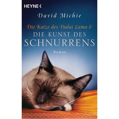 Die Katze des Dalai Lama und die Kunst des Schnurrens, Taschenbuch von David Michie, Heyne, 978-3-453-70392-6