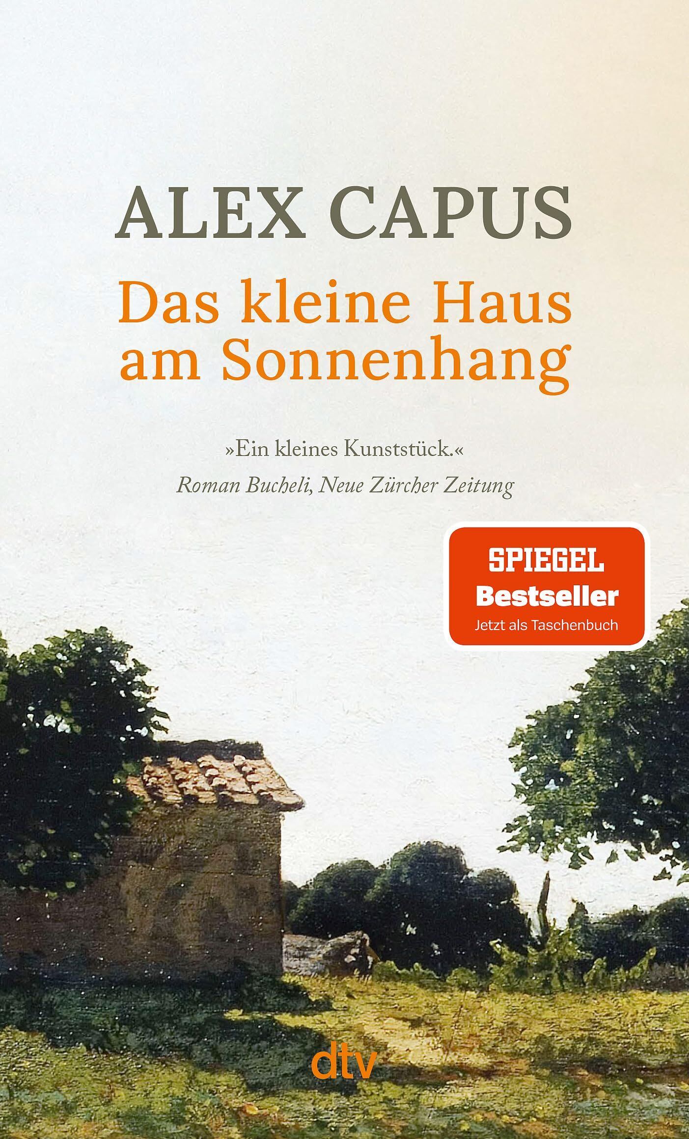 Alex Capus - Das kleine Haus am Sonnenhang - Preis vom 11.10.2026 03:10:56 h