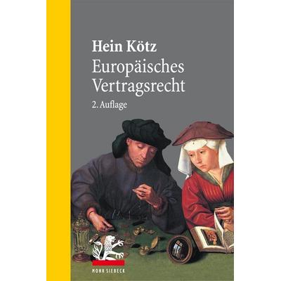 Europäisches Vertragsrecht, Taschenbuch von Hein Kötz, Mohr Siebeck, 978-3-16-153767-7