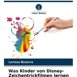 Was Kinder von Disney-Zeichentrickfilmen lernen, Schulbücher von Larissa Bezerra