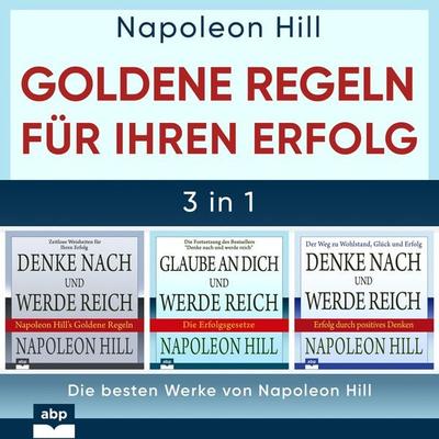 Goldene Regeln für Ihren Erfolg - Napoleon Hill, Audio, 9781628616897