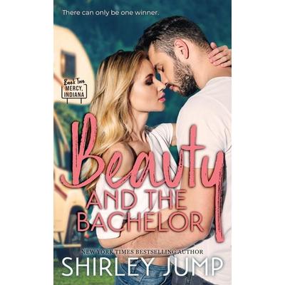 Beauty and the Bachelor, Taschenbuch von Shirley Jump, JumpStart Creative Solutions, 978-1-73699-046-9