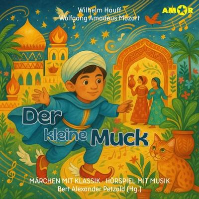 Der kleine Muck - Wilhelm Hauff,Wolfgang Amadeus Mozart, Audio, 9783692121475