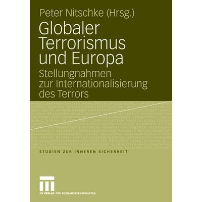 Globaler Terrorismus und Europa, Taschenbuch von Peter Nitschke, VS Verlag für Sozialwissenschaften, 978-3-531-15520-3