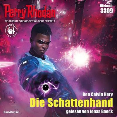 Perry Rhodan 3309: Die Schattenhand - Ben Calvin Hary, Audio, 4069828113060