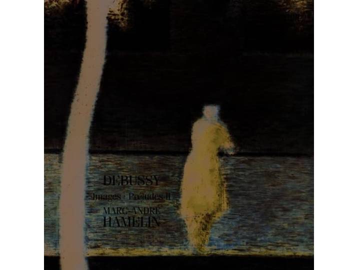Marc-Andre Hamelin - Images / Preludes II