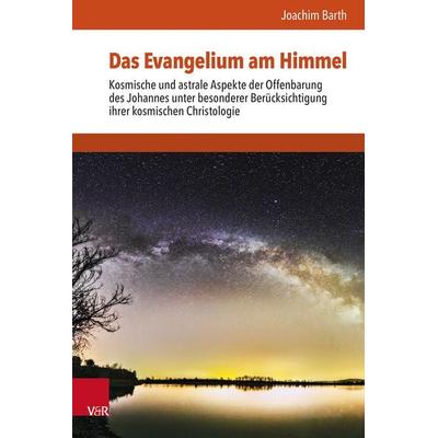 Das Evangelium am Himmel, Gebundene Ausgabe von Joachim Barth, Vandenhoeck + Ruprecht, 978-3-525-50198-6