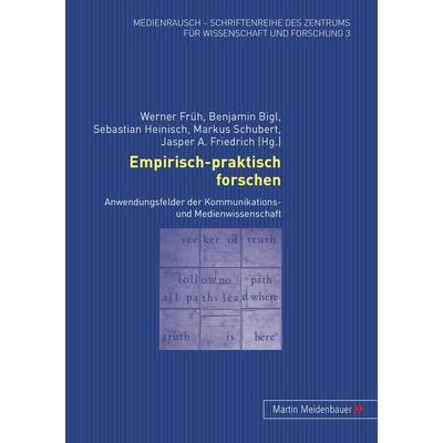 Empirisch-praktisch forschen, Taschenbuch von , Peter Lang GmbH, Internationaler Verlag der Wissenschaften, 978-3-89975-246-5