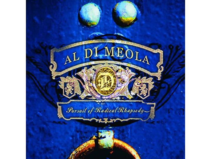 Al Di Meola - Pursuit Of Radical Rhapsody