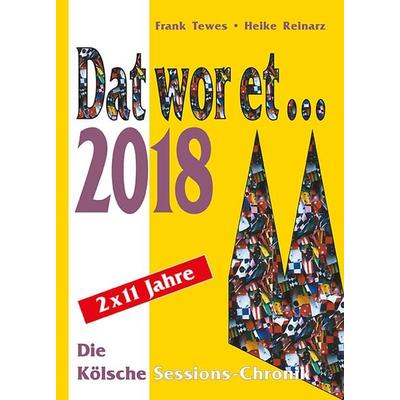Dat wor et... 2018, Taschenbuch von Frank Tewes,Heike Reinarz, Dat Wor Et, 978-3-933839-40-4