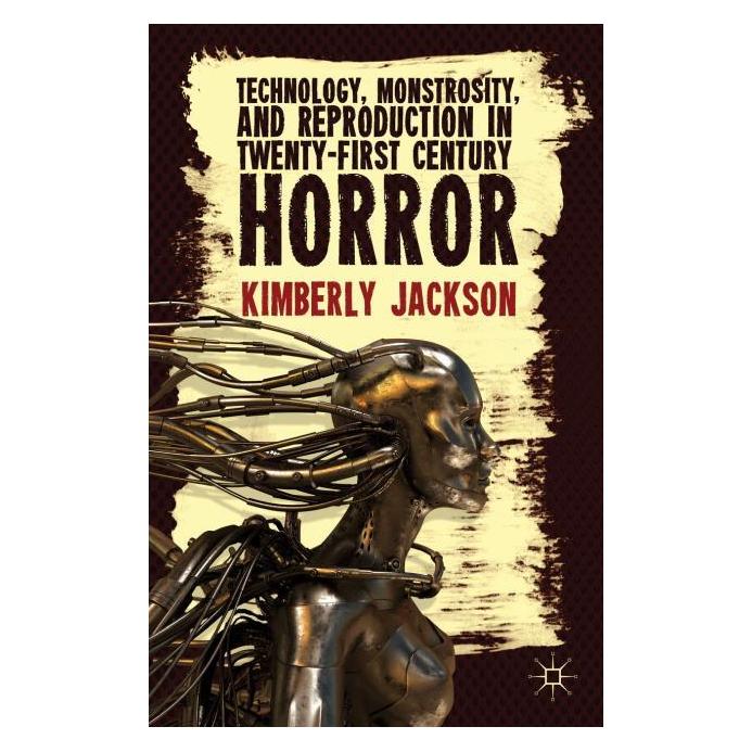 Palgrave Macmillan Jackson:Technology, Monstrosity, and Re (Englisch, Hardcover, K. Jackson) (63328653)