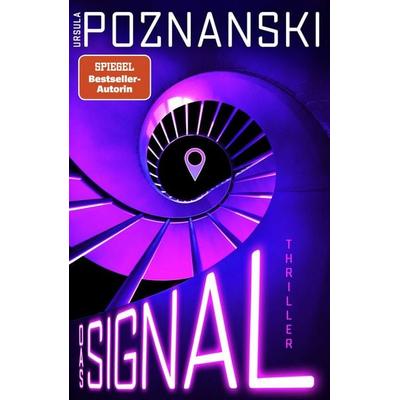 Das Signal, Gebundene Ausgabe von Ursula Poznanski, Knaur