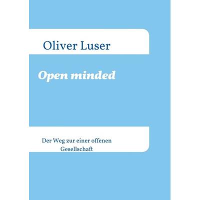 Open minded, Taschenbuch von Oliver Luser, Chancen-Vielfalt-SLBC, 978-3-9819569-7-9