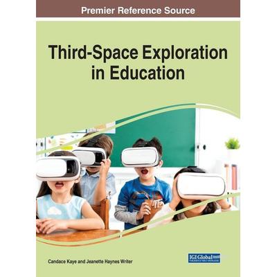 Third-Space Exploration in Education, Gebundene Ausgabe von , IGI Global, 978-1-66848-402-9
