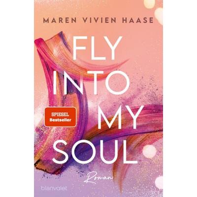 Fly into my Soul, Taschenbuch von Maren Vivien Haase, Blanvalet, 978-3-7341-1004-7