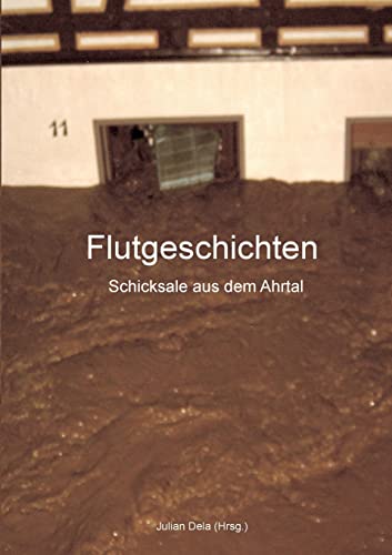 Julian Dela - Flutgeschichten: Schicksale aus dem Ahrtal - Preis vom 30.09.2026 22:30:23 h