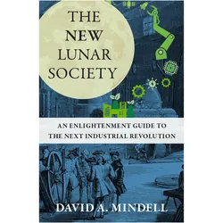 The New Lunar Society, Sachbücher von David A. Mindell