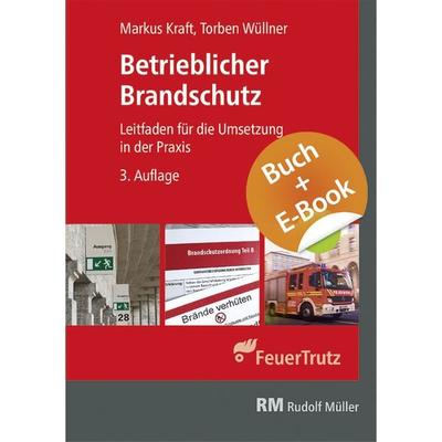 Betrieblicher Brandschutz 3. Aufl. - mit E-Book (PDF), Set von Markus Kraft,Torben Wüllner, RM Rudolf Müller Medien GmbH & Co. KG, 978-3-481-04762-7