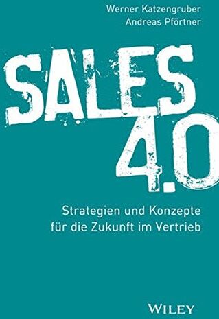 Werner Katzengruber - Sales 4.0: Strategien und Konzepte für die Zukunft im Vertrieb - Preis vom 07.10.2026 11:45:10 h