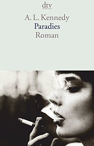 Kennedy, A. L. - Paradies: Roman - Preis vom 10.10.2026 11:48:34 h