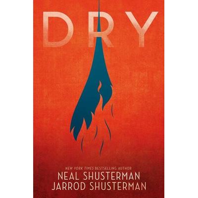 Dry, Gebundene Ausgabe von Neal Shusterman,Jarrod Shusterman, Simon & Schuster N.Y., 978-1-4814-8196-0