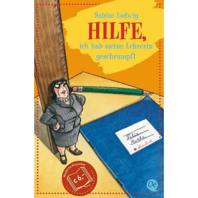 Hilfe, ich hab meine Lehrerin geschrumpft, Taschenbuch von Sabine Ludwig, Oetinger