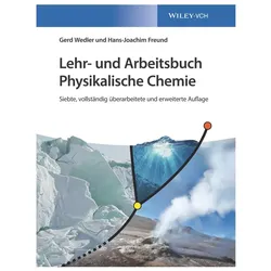 Lehr- und Arbeitsbuch Physikalische Chemie, Fachbücher von Gerd Wedler, Hans-Joachim Freund