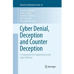 Cyber Denial, Deception and Counter Deception, Fachbücher von Ben Schmoker, Alexander W. Tsow, Kristin E. Heckman, Frank J. Stech, Roshan K. Thomas