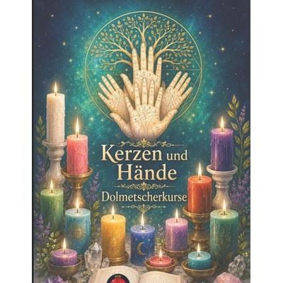 Kerzen und Hände Dolmetscherkurse, Taschenbuch von Alina A. Rubi,Angeline Rubi, Independently Published