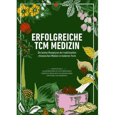 Erfolgreiche TCM Medizin, Gebundene Ausgabe von , Hesper Verlag, 978-3-943413-38-0