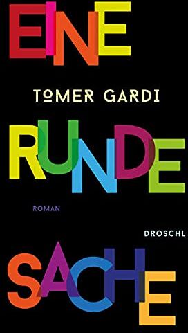 Tomer Gardi - Eine runde Sache: Roman - Preis vom 30.09.2026 22:30:23 h