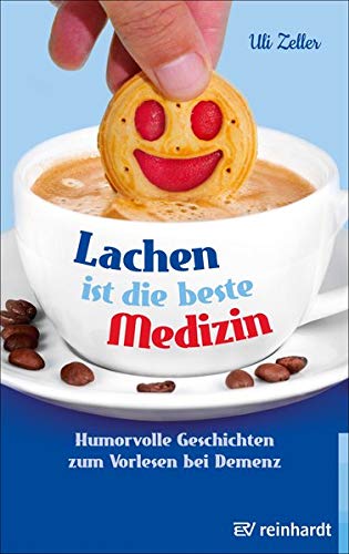 Uli Zeller - Lachen ist die beste Medizin: Humorvolle Geschichten zum Vorlesen bei Demenz - Preis vom 11.10.2026 15:43:13 h