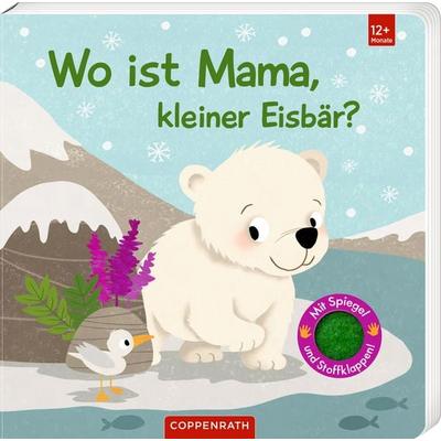 Wo ist Mama, kleiner Eisbär?, Gebundene Ausgabe von , Coppenrath, 978-3-649-65369-1