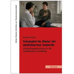 Schauspiel im Dienst der medizinischen Semiotik, Fachbücher von Mathias Müller
