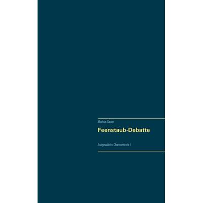 Feenstaub-Debatte, Taschenbuch von Markus Sauer, BoD – Books on Demand, 978-3-7481-8953-4